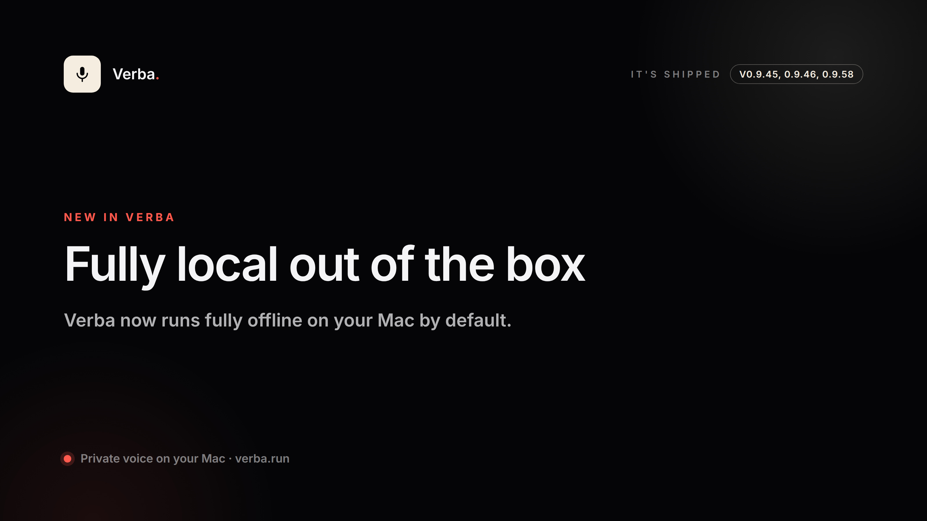 Verba now runs fully offline by default, nothing leaves your Mac